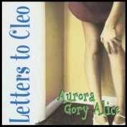 The lyrics GET ON WITH IT of LETTERS TO CLEO is also present in the album Aurora gory alice (original) (1993)