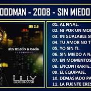 The lyrics DEMASIADO PARA CREER of LILLY GOODMAN is also present in the album Sin miedo a nada (2008)