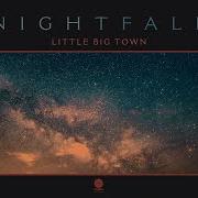 The lyrics NIGHTFALL of LITTLE BIG TOWN is also present in the album Nightfall (2020)