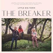 The lyrics BETTER MAN of LITTLE BIG TOWN is also present in the album The breaker (2017)