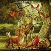 The lyrics GLOUCESTERSHIRE WASSAIL of LOREENA MCKENNITT is also present in the album A midwinter night's dream (2008)