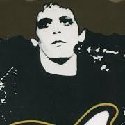 The lyrics WALK AND TALK IT of LOU REED is also present in the album Lou reed (1972)