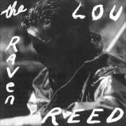 The lyrics THE BED of LOU REED is also present in the album The raven (cd 1) (2003)