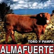 The lyrics SOPLA EL PAMPERO of ALMAFUERTE is also present in the album Toro y pampa (2006)