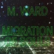 The lyrics STEVENS' SNOW MAN of M. WARD is also present in the album Migration stories (2020)