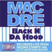The lyrics YOUNG MAC DRE of MAC DRE is also present in the album Back 'n da hood (1992)