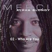 The lyrics LE FEU of ALPHA BLONDY is also present in the album Merci (2002)