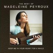 The lyrics DESPERADOES UNDER THE EAVES of MADELEINE PEYROUX is also present in the album Keep me in your heart for a while: the best of madeleine peyroux (2014)