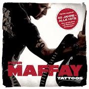 The lyrics DU of PETER MAFFAY is also present in the album Tattoos (40 jahre maffay-alle hits-neu produziert) (2010)