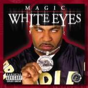The lyrics SHAKE A LITTLE SOMETHING of MAGIC is also present in the album White eyes (2003)