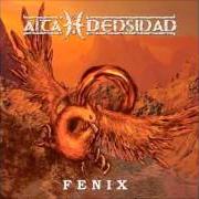 The lyrics ARLEQUIN of ALTA DENSIDAD is also present in the album Fenix (2005)
