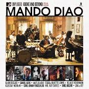 The lyrics HIGH HEELS (LIVE) of MANDO DIAO is also present in the album Above and beyond (2010)