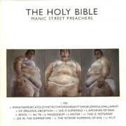 The lyrics THE INTENSE HUMMING OF EVIL of MANIC STREET PREACHERS is also present in the album The holy bible (1994)