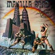The lyrics SANDS OF TIME of MANILLA ROAD is also present in the album Spiral castle (2002)