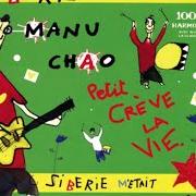 The lyrics 100.000 REMORDS of MANU CHAO is also present in the album Sibérie m'était contéee (2004)