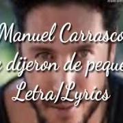 The lyrics DESPUES DE ESTAR CONTIGO of MANUEL CARRASCO is also present in the album Quiéreme (2003)