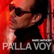 The lyrics NADA DE NADA of MARC ANTHONY is also present in the album Pa'lla voy (2022)
