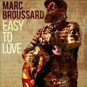 The lyrics ANYBODY OUT THERE of MARC BROUSSARD is also present in the album Easy to love (2017)