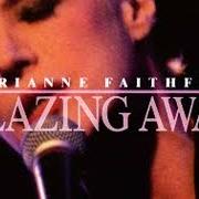 The lyrics THE BALLAD OF LUCY JORDAN of MARIANNE FAITHFULL is also present in the album Blazing away (1990)