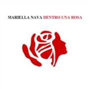 The lyrics GLI ULTIMI of MARIELLA NAVA is also present in the album Dentro una rosa (2007)