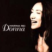 The lyrics MONDO BISOGNO of MARINA REI is also present in the album Donna (1997)