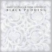 The lyrics BLACK PUDDING of MARK LANEGAN is also present in the album Black pudding (2013)