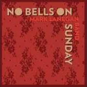 The lyrics NO BELLS ON SUNDAY of MARK LANEGAN is also present in the album No bells on sunday (2014)