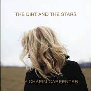 The lyrics FARTHER ALONG AND FURTHER IN of MARY CHAPIN CARPENTER is also present in the album The dirt and the stars (2020)