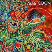 The lyrics HIGH ROAD of MASTODON is also present in the album Once more 'round the sun (2014)