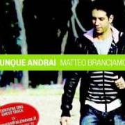 The lyrics SEI of MATTEO BRANCIAMORE is also present in the album Ovunque andrai
