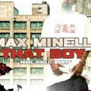 The lyrics IS YOU NASTY of MAX MINELLI is also present in the album That boy (2004)