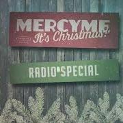 The lyrics DO YOU HEAR WHAT I HEAR? of MERCYME is also present in the album Mercyme, it's christmas! (2015)