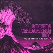 The lyrics PHONES ARE DUMB of AMAZING TRANSPARENT MAN is also present in the album The death of the party (2002)