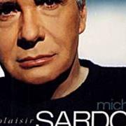 The lyrics CE N'EST QU'UN JEU of MICHEL SARDOU is also present in the album Du plaisir (2004)