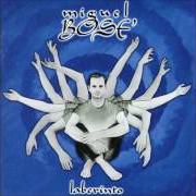 The lyrics SEQUÍA of MIGUEL BOSÉ is also present in the album Laberinto (1996)