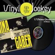 The lyrics L'ULTIMA OCCASIONE of MINA is also present in the album Mina & gaber: un'ora con loro (1965)