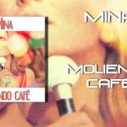 The lyrics SOLTANTO IERI of MINA is also present in the album Moliendo café (1962)