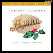 The lyrics A CHRISTMAS TO REMEMBER of AMERICA is also present in the album Holiday harmony (2002)