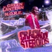 The lyrics DJ GREEN LANTERN SPEAKS of N.O.R.E. is also present in the album Crack on steroids - mixtape (2012)