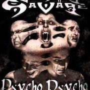 The lyrics ANGUISH of NASTY SAVAGE is also present in the album Psycho psycho (2004)