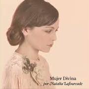 The lyrics FAROLITO of NATALIA LAFOURCADE is also present in the album Mujer divina (2012)