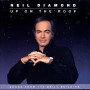The lyrics RIVER DEEP-MOUNTAIN HIGH of NEIL DIAMOND is also present in the album Up on the roof: songs from the brill building (1993)