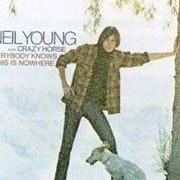 The lyrics THE LOSING END (WHEN YOU'RE ON) of NEIL YOUNG is also present in the album Everybody knows this is nowhere (1969)