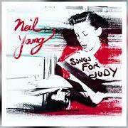 The lyrics SUGAR MOUNTAIN of NEIL YOUNG is also present in the album Songs for judy (2018)