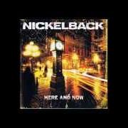 The lyrics GOTTA GET ME SOME of NICKELBACK is also present in the album Here and now (2011)