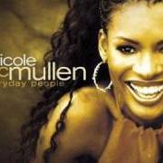 The lyrics THE ONE of NICOLE C. MULLEN is also present in the album Everyday people (2004)