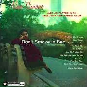 The lyrics DON'T SMOKE IN BED of NINA SIMONE is also present in the album Little girl blue (1958)