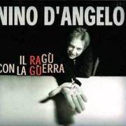 The lyrics BELLA of NINO D'ANGELO is also present in the album Il ragù con la guerra (2005)