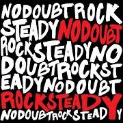 The lyrics HELLA GOOD of NO DOUBT is also present in the album Rock steady (2001)