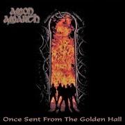 The lyrics RIDE FOR VENGEANCE of AMON AMARTH is also present in the album Once sent from the golden hall (1998)